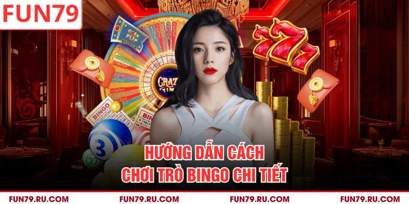Hướng dẫn cách chơi trò Bingo chi tiết